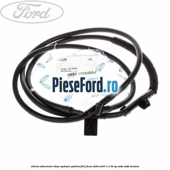 Furtun alimentare diuze spalator parbriz Ford Focus 2004-2007 1.4 80 cp Furtun alimentare diuze spalator parbriz Ford Focus 2004-2007 1.4 80 cp ASDA, ASDB benzina