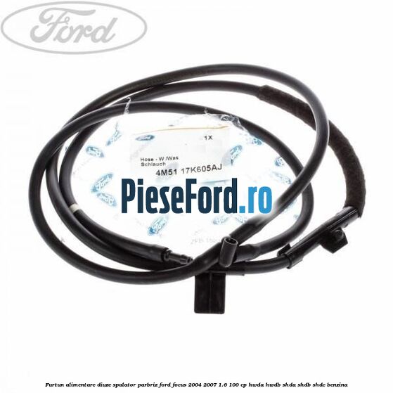 Furtun alimentare diuze spalator parbriz Ford Focus 2004-2007 1.6 100 cp HWDA, HWDB, SHDA, SHDB, SHDC benzina