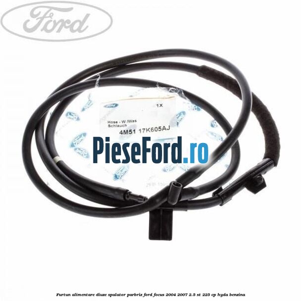 Furtun alimentare diuze spalator parbriz Ford Focus 2004-2007 2.5 ST 225 cp HYDA benzina