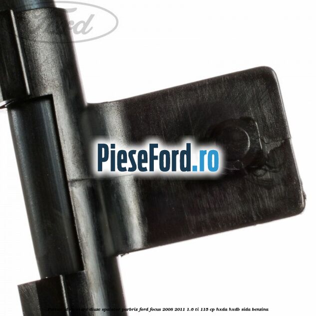 Furtun alimentare diuze spalator parbriz Ford Focus 2008-2011 1.6 Ti 115 cp Furtun alimentare diuze spalator parbriz Ford Focus 2008-2011 1.6 Ti 115 cp HXDA, HXDB, SIDA benzina