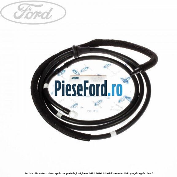 Furtun alimentare diuze spalator parbriz Ford Focus 2011-2014 1.6 TDCi ECOnetic 105 cp NGDA, NGDB diesel