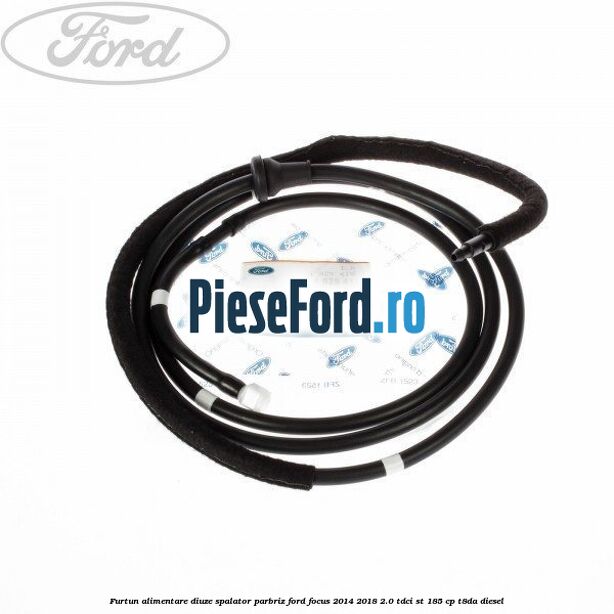 Furtun alimentare diuze spalator parbriz Ford Focus 2014-2018 2.0 TDCi ST 185 cp T8DA diesel