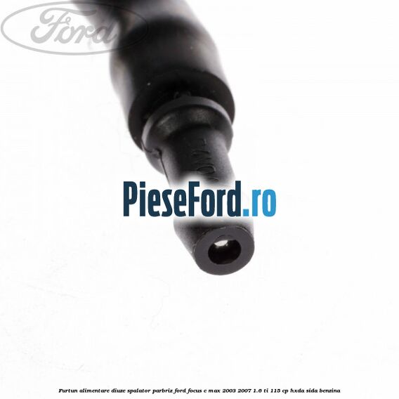 Furtun alimentare diuze spalator parbriz Ford Focus C-Max 2003-2007 1.6 Ti 115 cp HXDA, SIDA benzina