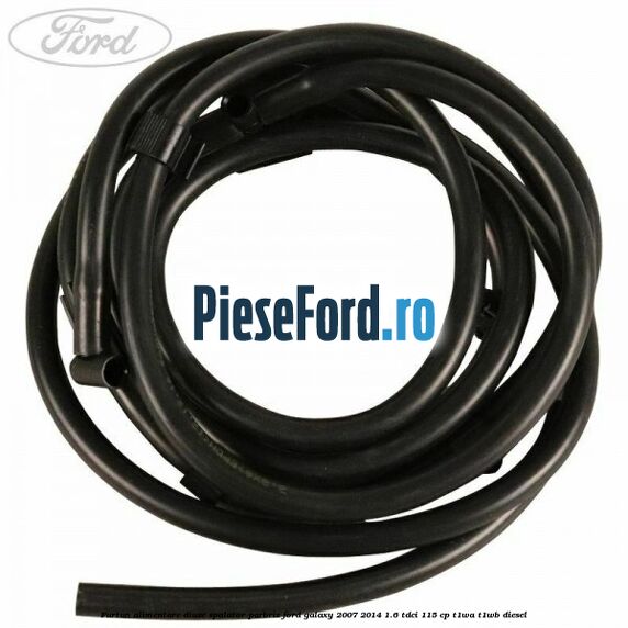 Furtun alimentare diuze spalator parbriz Ford Galaxy 2007-2014 1.6 TDCi 115 cp T1WA, T1WB diesel