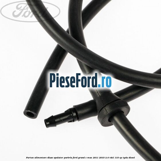 Furtun alimentare diuze spalator parbriz Ford Grand C-Max 2011-2015 2.0 TDCi 115 cp TYDA diesel