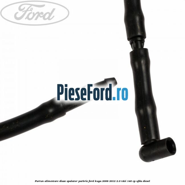 Furtun alimentare diuze spalator parbriz Ford Kuga 2008-2012 2.0 TDCI 140 cp Furtun alimentare diuze spalator parbriz Ford Kuga 2008-2012 2.0 TDCI 140 cp UFDA diesel