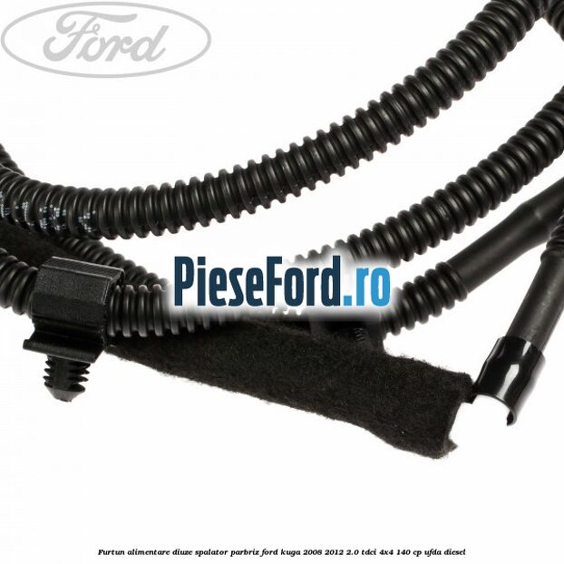 Furtun alimentare diuze spalator parbriz Ford Kuga 2008-2012 2.0 TDCI 4x4 140 cp UFDA diesel