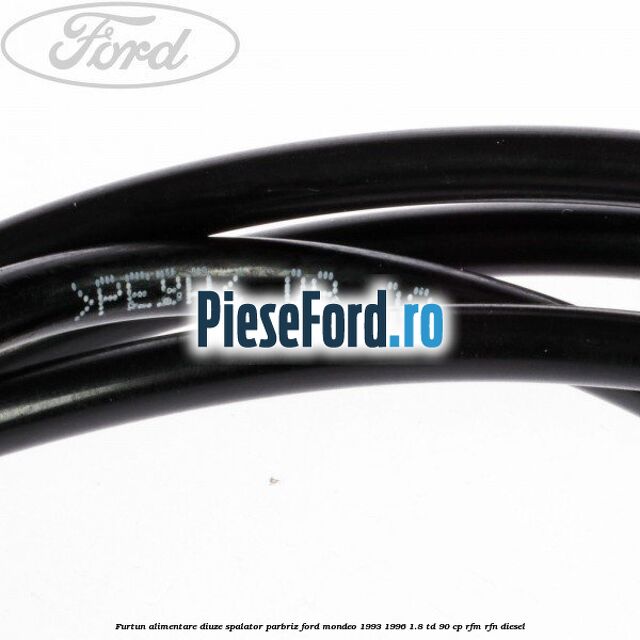 Furtun alimentare diuze spalator parbriz Ford Mondeo 1993-1996 1.8 TD 90 cp RFM, RFN diesel