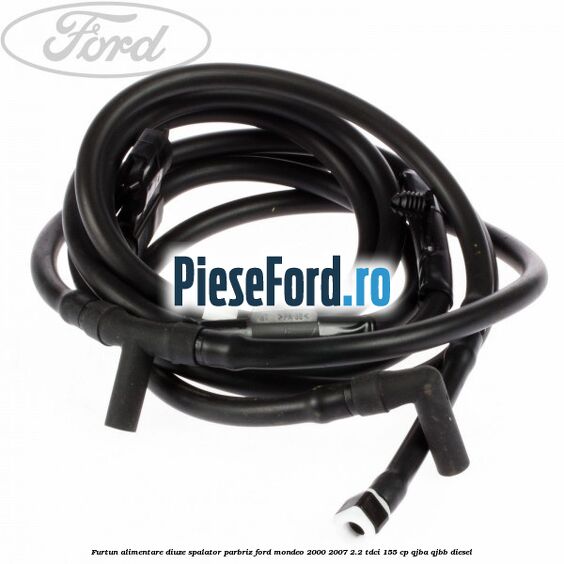 Furtun alimentare diuze spalator parbriz Ford Mondeo 2000-2007 2.2 TDCi 155 cp QJBA, QJBB diesel