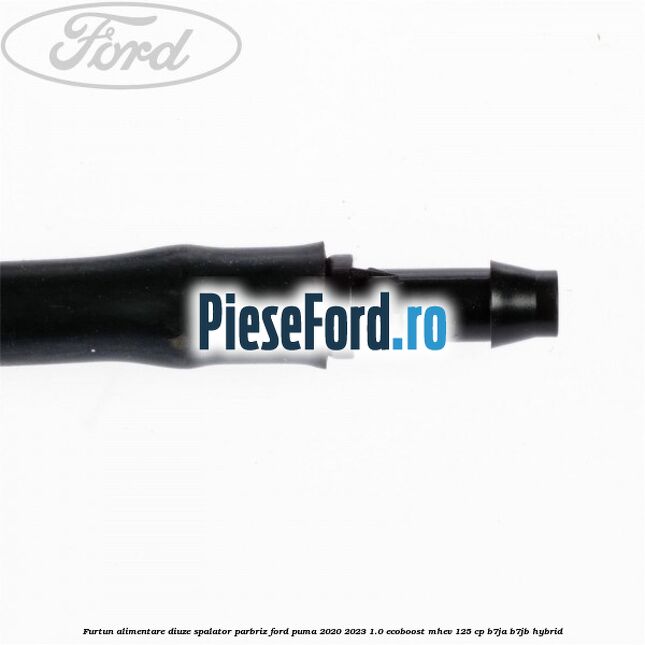 Furtun alimentare diuze spalator parbriz Ford Puma 2020-2023 1.0 EcoBoost mHEV 125 cp B7JA, B7JB Hybrid