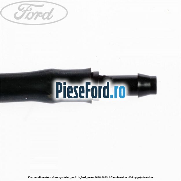 Furtun alimentare diuze spalator parbriz Ford Puma 2020-2023 1.5 EcoBoost ST 200 cp YZJA benzina