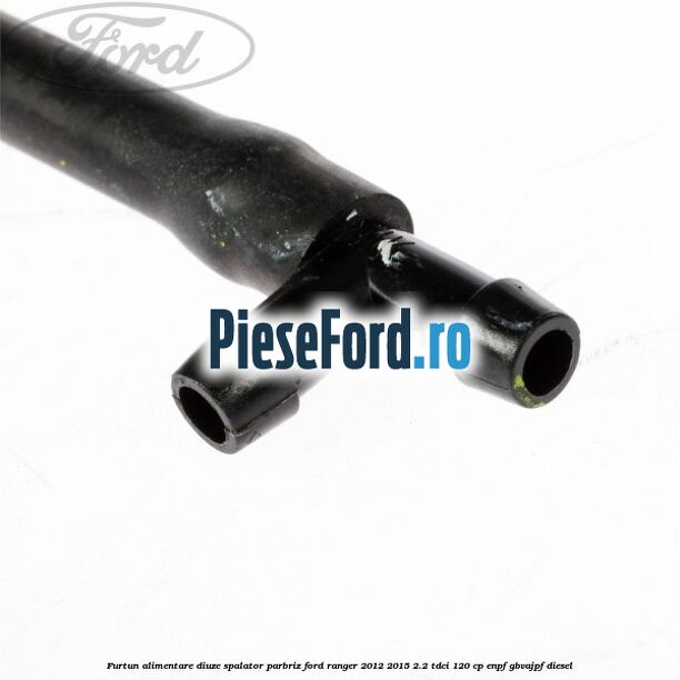Furtun alimentare diuze spalator parbriz Ford Ranger 2012-2015 2.2 TDCi 120 cp ENPF, GBVAJPF diesel