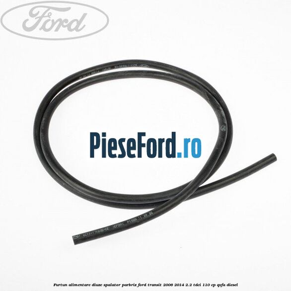 Furtun alimentare diuze spalator parbriz Ford Transit 2006-2014 2.2 TDCi 110 cp QVFA diesel