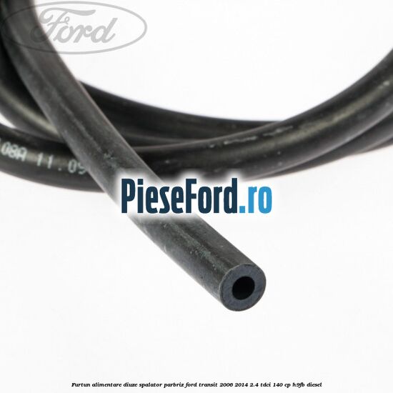 Furtun alimentare diuze spalator parbriz Ford Transit 2006-2014 2.4 TDCi 140 cp Furtun alimentare diuze spalator parbriz Ford Transit 2006-2014 2.4 TDCi 140 cp H9FB diesel