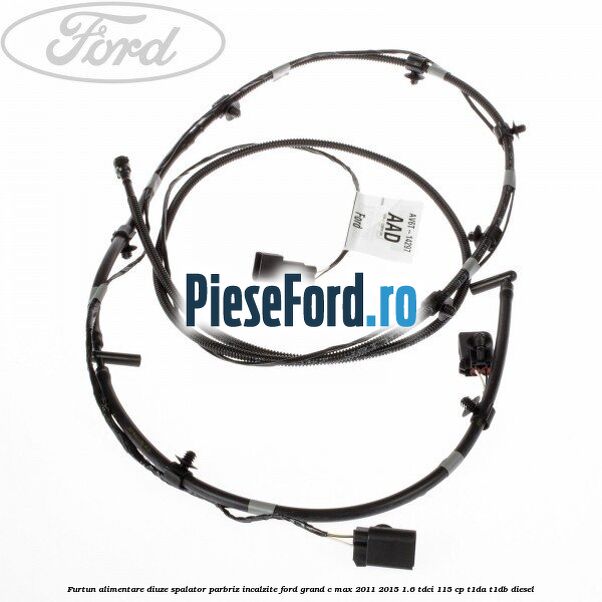 Furtun alimentare diuze spalator parbriz incalzite Ford Grand C-Max 2011-2015 1.6 TDCi 115 cp T1DA, T1DB diesel