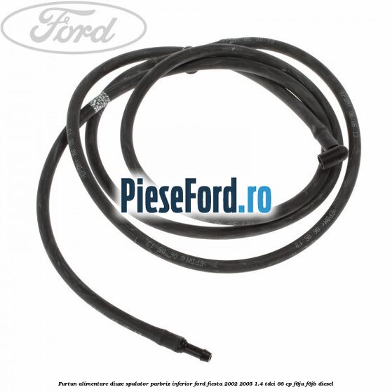 Furtun alimentare diuze spalator parbriz inferior Ford Fiesta 2002-2005 1.4 TDCi 68 cp F6JA, F6JB diesel