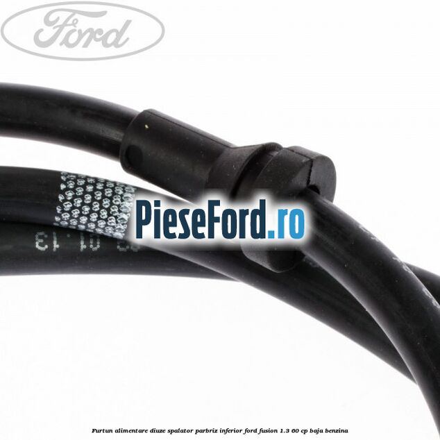 Furtun alimentare diuze spalator parbriz inferior Ford Fusion 1.3 60 cp Furtun alimentare diuze spalator parbriz inferior Ford Fusion 1.3 60 cp BAJA benzina