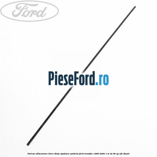 Furtun alimentare intre diuze spalator parbriz Ford Mondeo 1996-2000 1.8 TD 90 cp RFN diesel