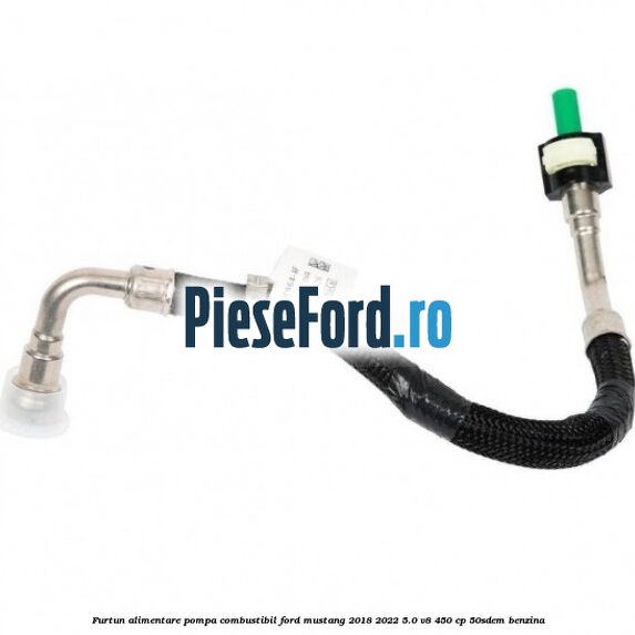 Furtun alimentare pompa combustibil Ford Mustang 2018-2022 5.0 V8 450 cp 50SDEM benzina