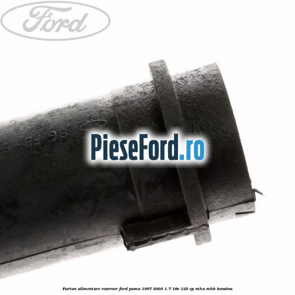 Furtun alimentare rezervor Ford Puma 1997-2003 1.7 16V 125 cp MHA, MHB benzina