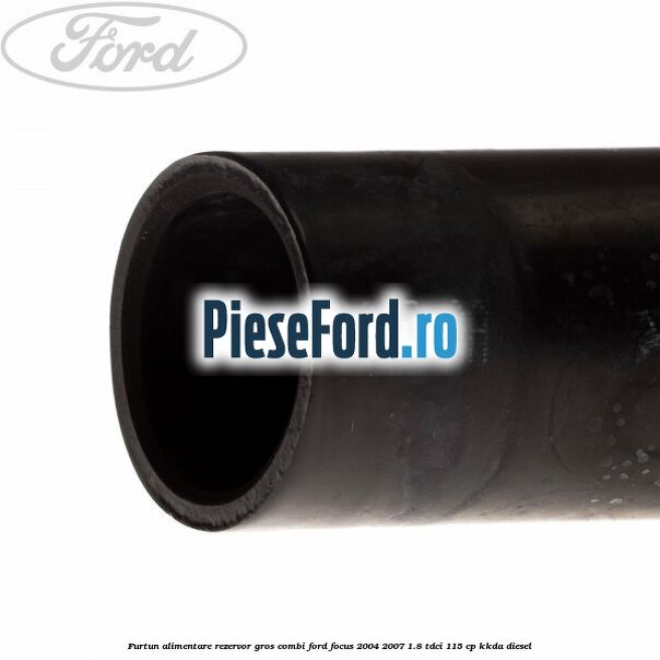Furtun alimentare rezervor gros combi Ford Focus 2004-2007 1.8 TDCi 115 cp Furtun alimentare rezervor gros combi Ford Focus 2004-2007 1.8 TDCi 115 cp KKDA diesel