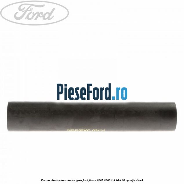 Furtun alimentare rezervor gros Ford Fiesta 2005-2008 1.4 TDCi 68 cp Furtun alimentare rezervor gros Ford Fiesta 2005-2008 1.4 TDCi 68 cp N4JB diesel