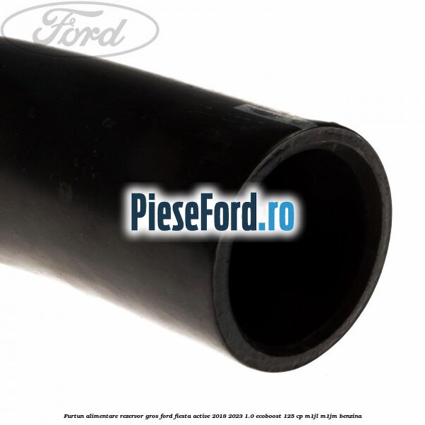 Furtun alimentare rezervor gros Ford Fiesta Active 2018-2023 1.0 EcoBoost 125 cp M1JL, M1JM benzina