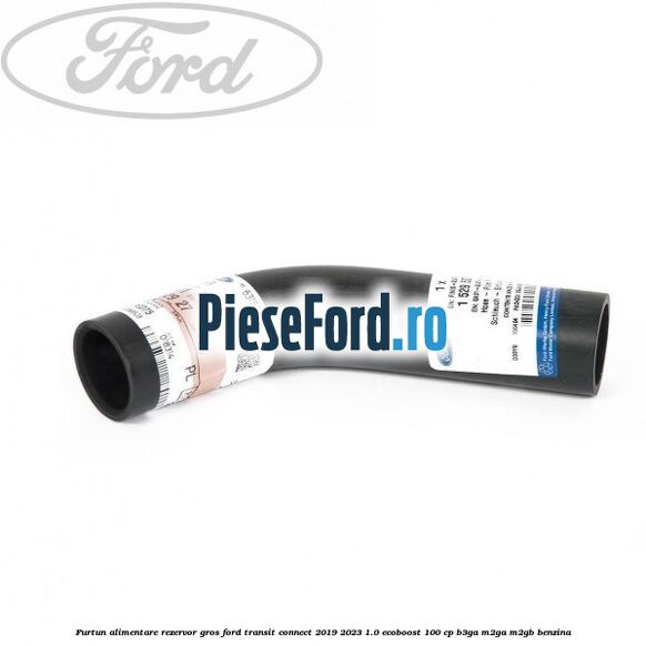 Furtun alimentare rezervor gros Ford Transit Connect 2019-2023 1.0 EcoBoost 100 cp B3GA, M2GA, M2GB benzina