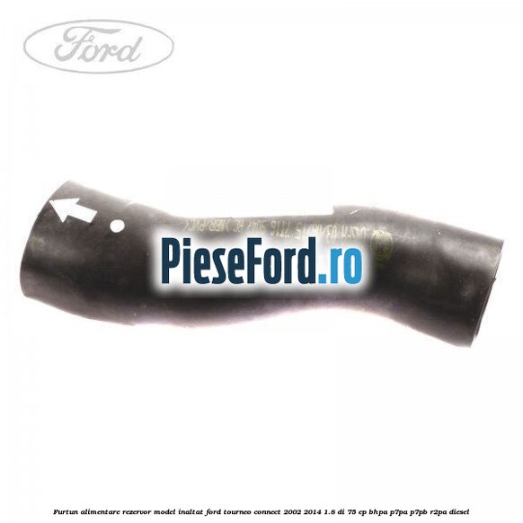 Furtun alimentare rezervor model inaltat Ford Tourneo Connect 2002-2014 1.8 Di 75 cp Furtun alimentare rezervor model inaltat Ford Tourneo Connect 2002-2014 1.8 Di 75 cp BHPA, P7PA, P7PB, R2PA diesel