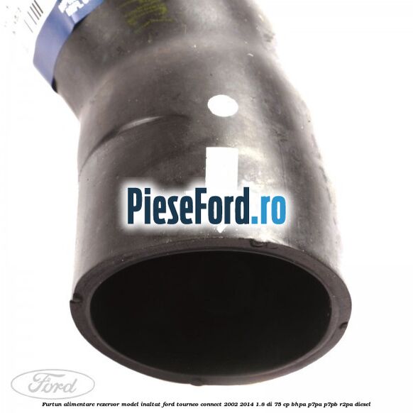 Furtun alimentare rezervor model inaltat Ford Tourneo Connect 2002-2014 1.8 Di 75 cp Furtun alimentare rezervor model inaltat Ford Tourneo Connect 2002-2014 1.8 Di 75 cp BHPA, P7PA, P7PB, R2PA diesel