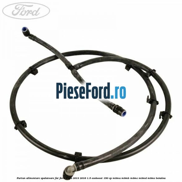 Furtun alimentare spalatoare far Ford Kuga 2013-2016 1.5 EcoBoost 150 cp M8MA, M8MB, M8MC, M8MD, M8ME benzina