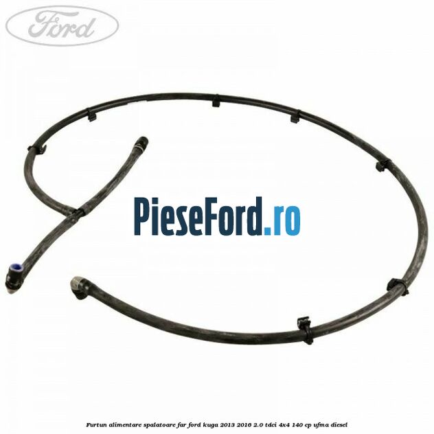 Furtun alimentare spalatoare far Ford Kuga 2013-2016 2.0 TDCi 4x4 140 cp UFMA diesel