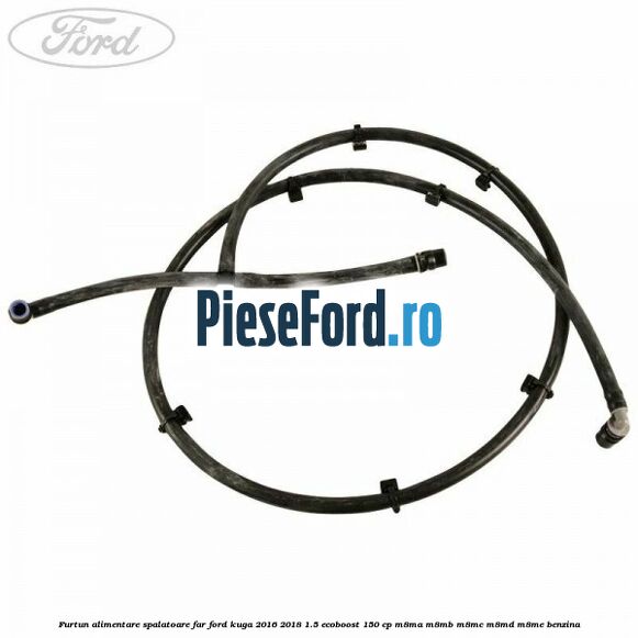 Furtun alimentare spalatoare far Ford Kuga 2016-2018 1.5 EcoBoost 150 cp Furtun alimentare spalatoare far Ford Kuga 2016-2018 1.5 EcoBoost 150 cp M8MA, M8MB, M8MC, M8MD, M8ME benzina