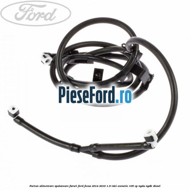 Furtun alimentare spalatoare faruri Ford Focus 2014-2018 1.6 TDCi ECOnetic 105 cp Furtun alimentare spalatoare faruri Ford Focus 2014-2018 1.6 TDCi ECOnetic 105 cp NGDA, NGDB diesel