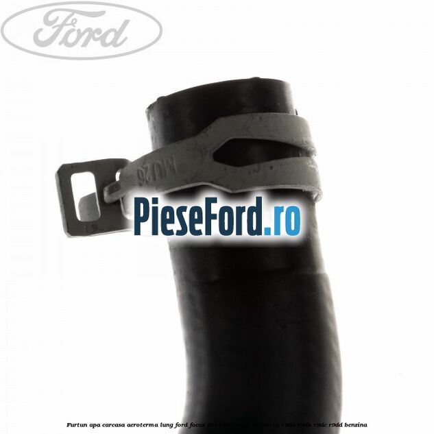 Furtun apa carcasa aeroterma, lung Ford Focus 2011-2014 2.0 ST 250 cp R9DA, R9DB, R9DC, R9DD benzina