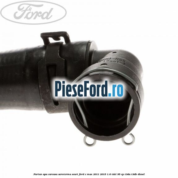 Furtun apa carcasa aeroterma, scurt Ford C-Max 2011-2015 1.6 TDCi 95 cp T3DA, T3DB diesel