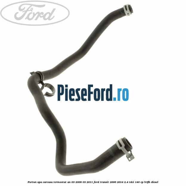 Furtun apa carcasa termostat an 03/2008-03/2011 Ford Transit 2006-2014 2.4 TDCi 140 cp H9FB diesel