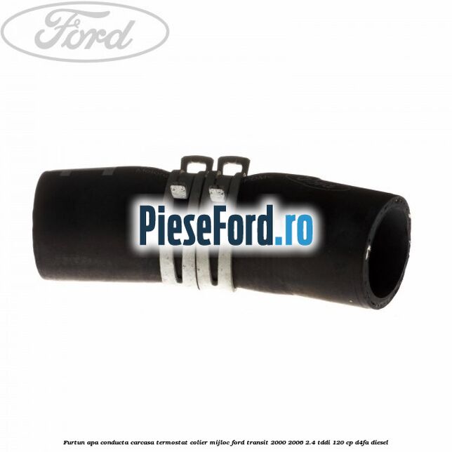 Furtun apa conducta carcasa termostat colier mijloc Ford Transit 2000-2006 2.4 TDdi 120 cp D4FA diesel