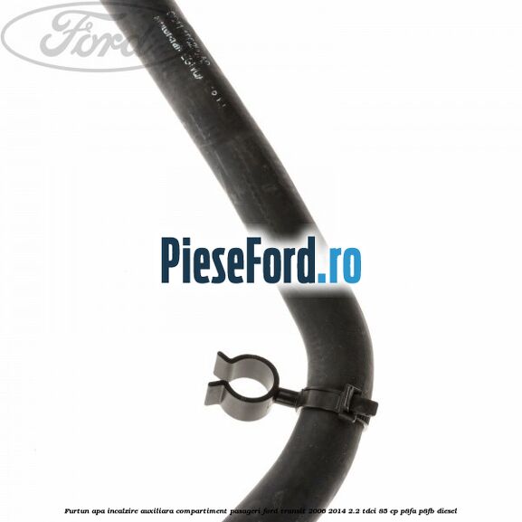 Furtun apa incalzire auxiliara, compartiment pasageri Ford Transit 2006-2014 2.2 TDCi 85 cp P8FA, P8FB diesel