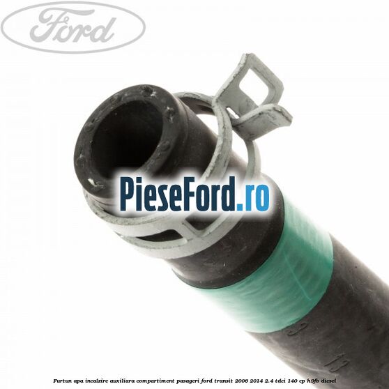 Furtun apa incalzire auxiliara, compartiment pasageri Ford Transit 2006-2014 2.4 TDCi 140 cp H9FB diesel