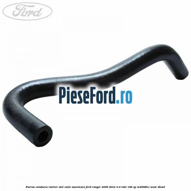 Furtun conducta racitor ulei cutie automata Ford Ranger 2006-2012 3.0 TDCi 156 cp MD30DITC, WEAT diesel