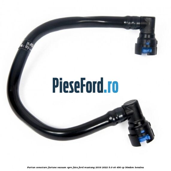 Furtun conectare furtune vacuum spre fata Ford Mustang 2018-2022 5.0 V8 450 cp 50SDEM benzina