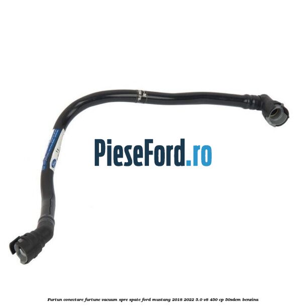 Furtun conectare furtune vacuum spre spate Ford Mustang 2018-2022 5.0 V8 450 cp 50SDEM benzina