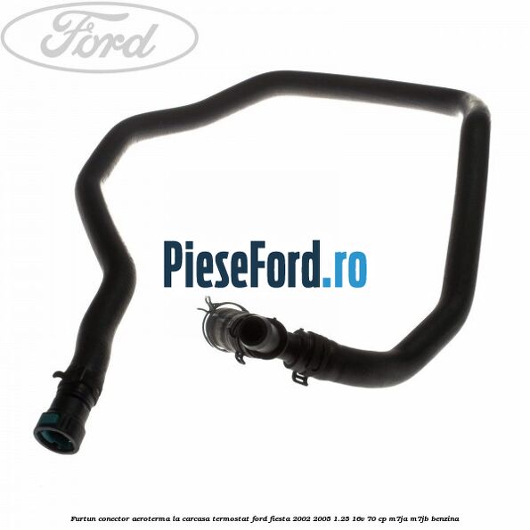 Furtun conector aeroterma la carcasa termostat Ford Fiesta 2002-2005 1.25 16V 70 cp M7JA, M7JB benzina
