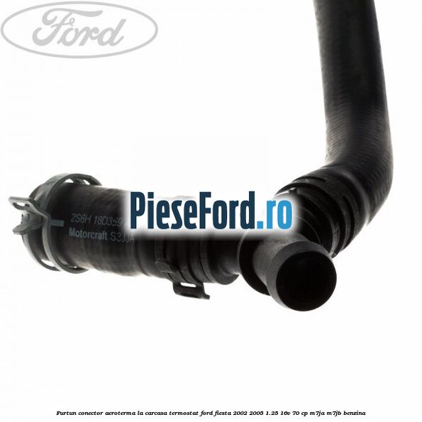 Furtun conector aeroterma la carcasa termostat Ford Fiesta 2002-2005 1.25 16V 70 cp M7JA, M7JB benzina