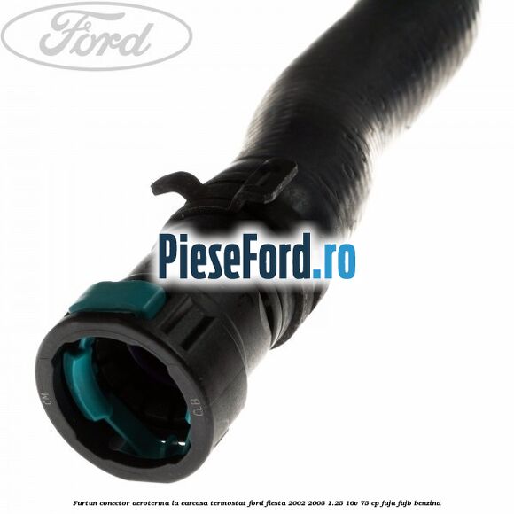 Furtun conector aeroterma la carcasa termostat Ford Fiesta 2002-2005 1.25 16V 75 cp FUJA, FUJB benzina