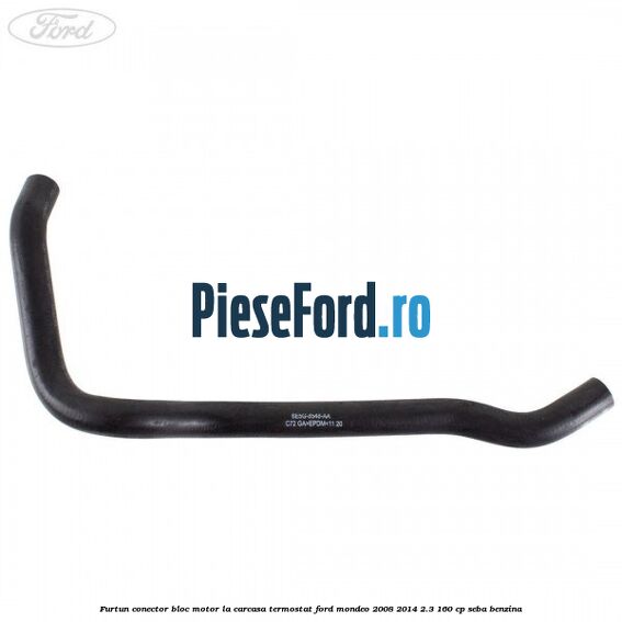 Furtun conector bloc motor la carcasa termostat Ford Mondeo 2008-2014 2.3 160 cp Furtun conector bloc motor la carcasa termostat Ford Mondeo 2008-2014 2.3 160 cp SEBA benzina
