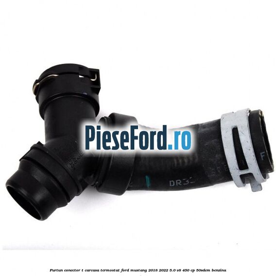 Furtun conector T carcasa termostat Ford Mustang 2018-2022 5.0 V8 450 cp 50SDEM benzina
