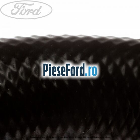Furtun cot intercooler Ford Ranger 2006-2012 3.0 TDCi 156 cp MD30DITC, WEAT diesel