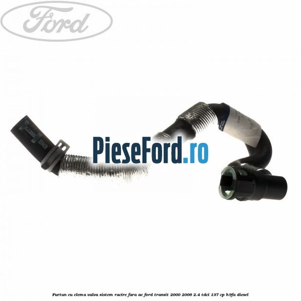 Furtun cu clema valva sistem racire fara AC Ford Transit 2000-2006 2.4 TDCi 137 cp H9FA diesel